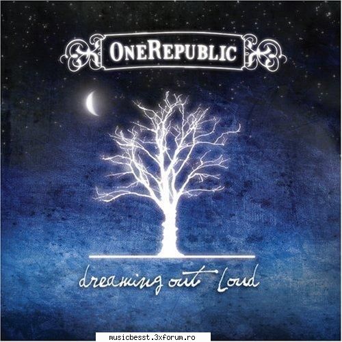 one republic dreaming out loud [2008] "say (all 3:502. 4:003. "stop and 3:434. 3:285.